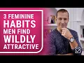 Lagu 3 Feminine Habits Men Find WILDLY Attractive (Make His Heart RACE with Naturally Seductive Behavior)