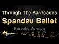 Download Lagu Spandau Ballet - Through The Barricades (Karaoke Version)