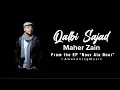 Download Lagu Maher Zain - Qalbi Sajad from the EP \