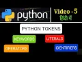 PYTHON TUTORIAL -5 Python Tokens