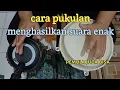 cara main gendang suara enak