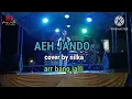 Download Lagu AEH JANDO cover by nilka // arr bang jalli