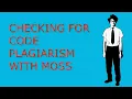Checking for student source code plagiarism with MOSS