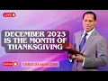 Download Lagu December 2023 is The Month Of Thanksgiving | Pastor Chris