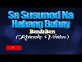 SA SUSUNOD NA HABANG BUHAY - Ben&Ben (KARAOKE VERSION)