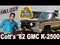 10 Wild Facts About Colt s 82 GMC K-2500 - The Fall Guy