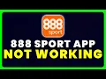 888 Sport App Not Working How to Fix 888 Sport App Not Working