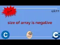 size of array is negative