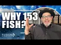 Rabbi Jason Sobel 153 Fish and The Miracle of the Nets that Don t Break Rabbi Jason Sobel