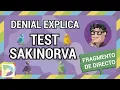 Denial Explica el Test Sakinorva Opiniones y resultados