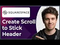 How to Create a Scroll to Stick Header in Squarespace 7 1 Step-By-Step 2026 guide