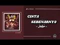 Download Lagu Cinta Sebenarnya - Joker ( lirik )