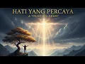Download Lagu Hati yang Percaya – Lagu Rohani Kristen | Praise \u0026 Worship 2025