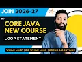 Java While Loop Do While Loop Jump Statements Break Continue Core Java in Hindi CodeHunt