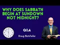 Why Does Sabbath begin at Sundown not Midnight - Doug Batchelor REVELATIONS NOW