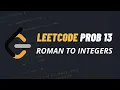 Leetcode Prob 13 - Roman to Integer Leetcode Problem 13