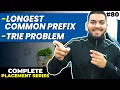 Lecture 80 Longest Common Prefix Problem Tries C Placement Series