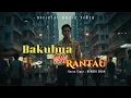Lagu Hendri Chan - Bakubua di Rantau | Official Music Video