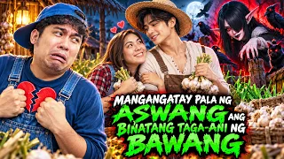 MANGANGATAY PALA NG ASWANG ANG BINATANG TAGA-ANI NG BAWANG | KWENTONG ASWANG TRUE STORY