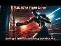 Lagu 🟢130 BPM Fight Drive – Boxing \u0026 MMA Conditioning Workout Mix | Studio Workout Musik