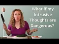 What if I hurt someone Harm OCD and Intrusive Thoughts