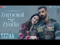 Download Lagu Zaroorat Se Zyada - Vedaa | John Abraham \u0026 Tamannaah | Arijit Singh, Amaal Mallik, Kunaal Vermaa