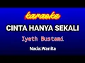 Download Lagu CINTA HANYA SEKALI  Karaoke-Iyeth Bustami