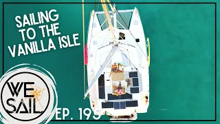 Sailing to the Vanilla Isle – Taha’a, French Polynesia | Episode 195