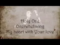 "Yahweh" (feat. Kari Jobe) (HD) Lyrics