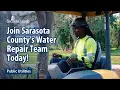 Apply Now to Join Sarasota County s Water Repair Team