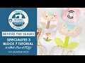 LIVE Sewcialites 3 Block 7 Tutorial and New Items at FQS - Behind the Seams