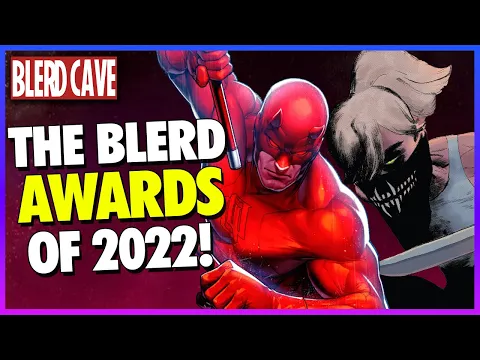 The Blerd Awards of 2022 - Blerd
