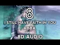 Lagu ABBA - I Still Have Faith In You (8D AUDIO)
