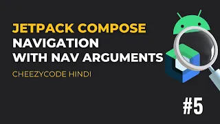 Jetpack Compose Navigation with Nav Arguments CheezyCode Hindi