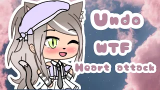 undo u0026 heart attack u0026 wtf gachalife glmv glmm