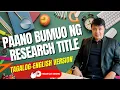 Paano bumuo ng RESEARCH TITLE