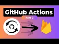 Deploy to Firebase with GitHub Actions part 2