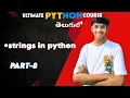Strings in Python Python Full Course in Telugu Indexing Sandeep Mopuri