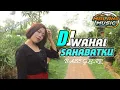 Lagu DJ VIRAL WAHAI-SAHABATKU BASS GLERR BANTENGAN BY MALANG MUSIC