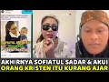 Lagu Akhirnya Sofiatul / Lanny Ekowati Sadar dan Akui Orang Kristen itu Kurang Ajar..diJamin Bakal Panas