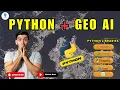 GeoAI Is About to Get a HUGE Boost From PYTHON