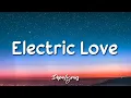 Download Lagu Electric Love - BØRNSs 🎵