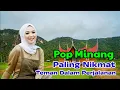 Lagu Pop Minang Paling Nikmat, Populer Banyak Diputar Sebagai Teman Dalam Perjalanan