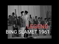 Legend!! BAPAK BING SLAMET 1961!