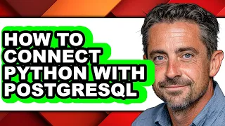 How to Connect Python with Postgresql - Step by Step