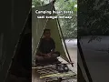 Camping Saat Hujan Deras Di Terjang Banjir Semalaman #campingintherain #campinghujanbadai