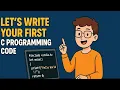 Write Your First C Program in 1 Minute