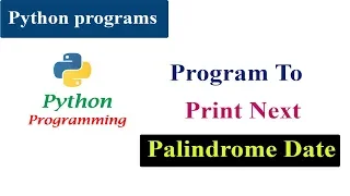 Program To Print Next Palindrome Date Python Tutorials
