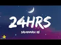 Savannah Ré - 24hrs (Lyrics)