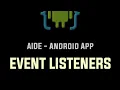 AIDE Android App - Event Listeners